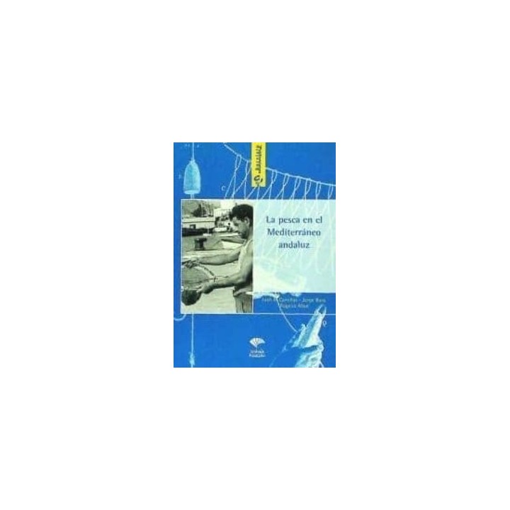 LA PESCA EN EL MEDITERRANEO ANDALUZ