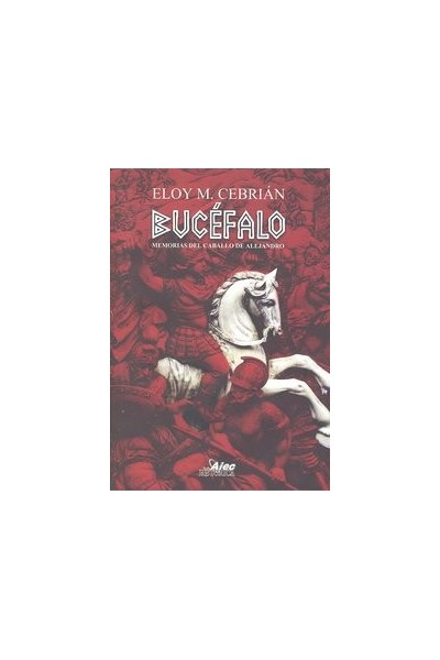 BUCEFALO MEMORIAS DEL CABALLO DE ALEJANDRO