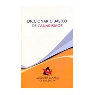 DICCIONARIO BASICO DE CANARISMOS (2010)