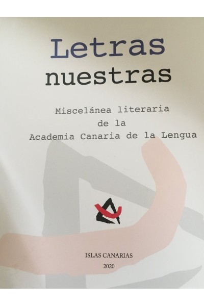 LETRAS NUESTRAS MISCELANEA LITERARIA DE LA ACL