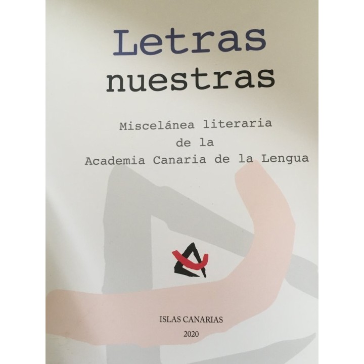 LETRAS NUESTRAS MISCELANEA LITERARIA DE LA ACL