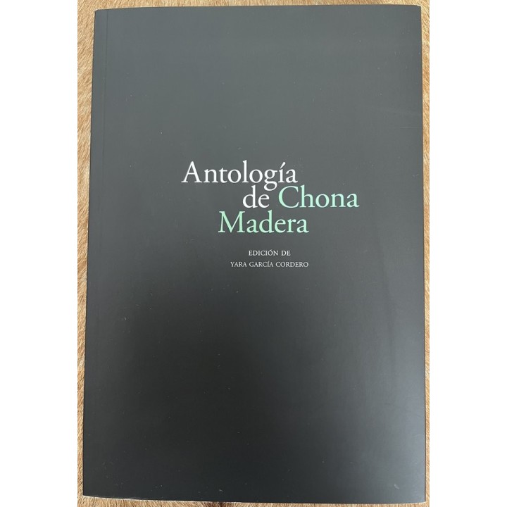 ANTOLOGIA DE CHONA MADERA