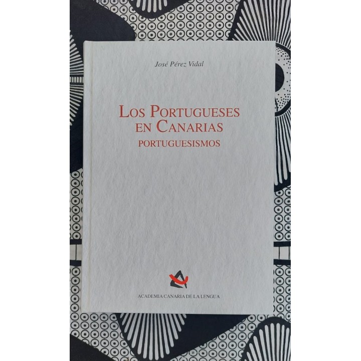 LOS PORTUGUESES EN CANARIAS PORTUGUESISMOS EDICION DE CAR