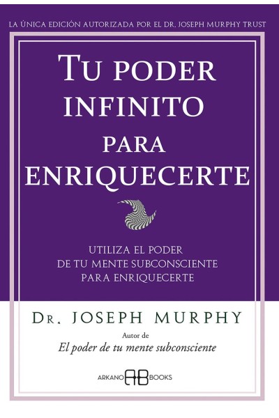 TU PODER INFINITO PARA ENRIQUECERTE