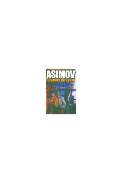 ASIMOV BOVEDAS DE ACERO