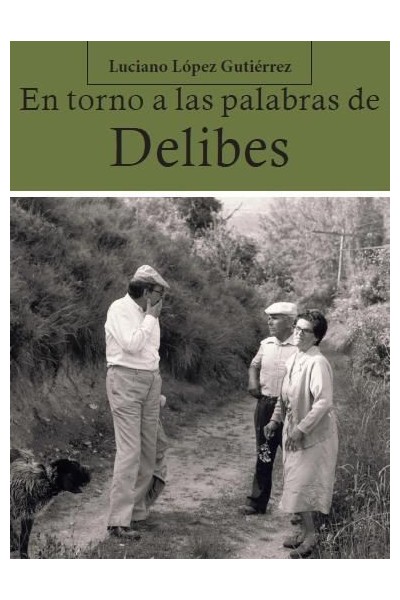 EN TORNO A LAS PALABRAS DE DELIBES