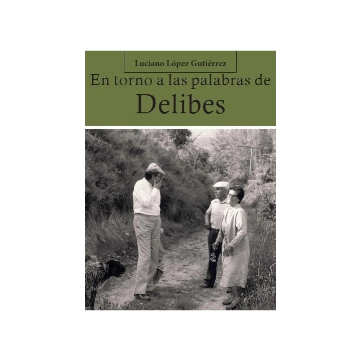 EN TORNO A LAS PALABRAS DE DELIBES