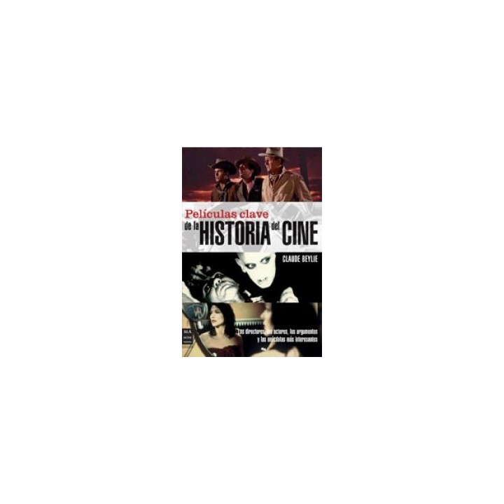 PELICULAS CLAVE DE LA HISTORIA DEL CINE