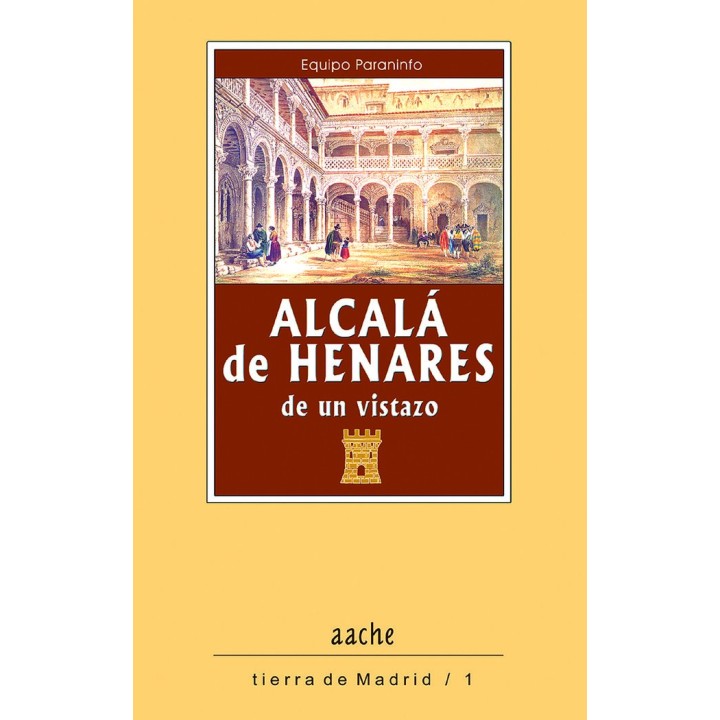 ALCALA DE HENARES, DE UN VISTAZO