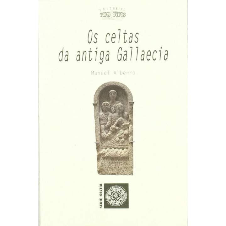OS CELTAS DA ANTIGA GALLAECIA