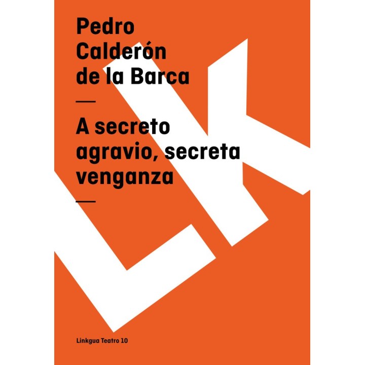 A SECRETO AGRAVIO, SECRETA VENGANZA