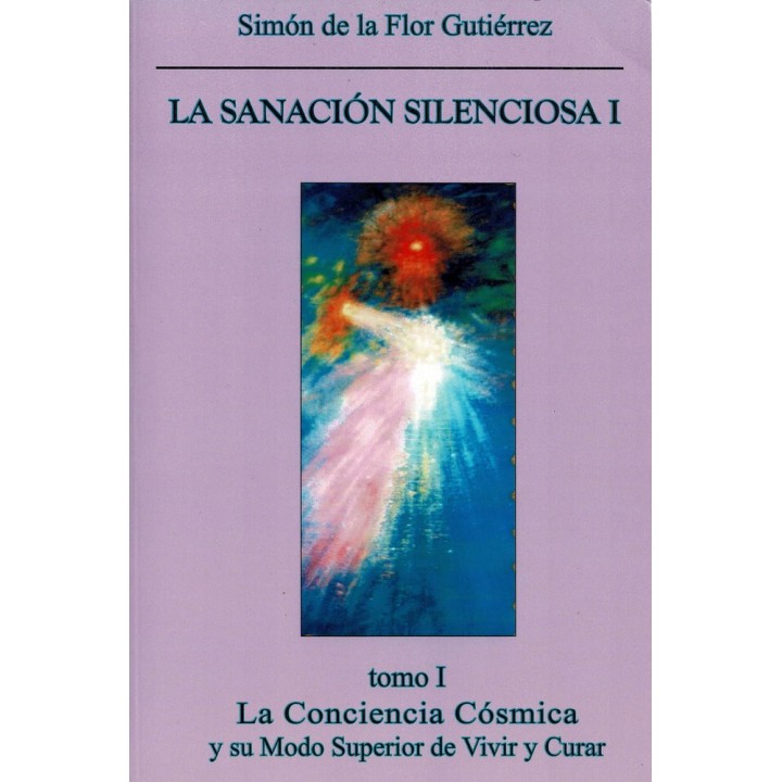 LA SANACION SILENCIOSA TOMO 1