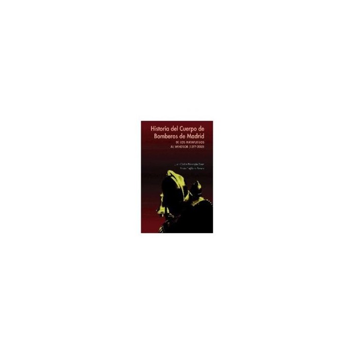 HISTORIA DEL CUERPO DE BOMBEROS DE MADRID