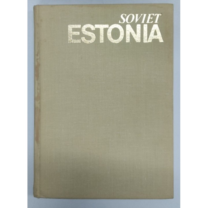 Soviet Estonia. Land, People, Culture