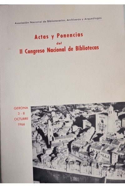 ACTAS Y PONENCIAS DEL II CONGRESO NACIONAL DE BIBLIOTECAS