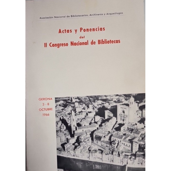 ACTAS Y PONENCIAS DEL II CONGRESO NACIONAL DE BIBLIOTECAS