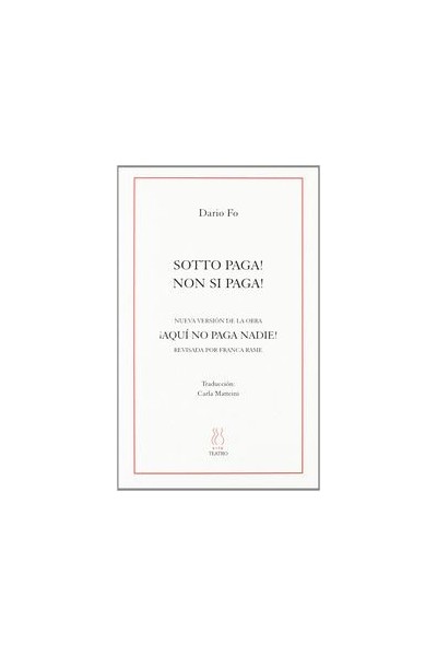 SOTTO PAGA NON SI PAGA AQUI NO PAGA NADIE TEATRO 69