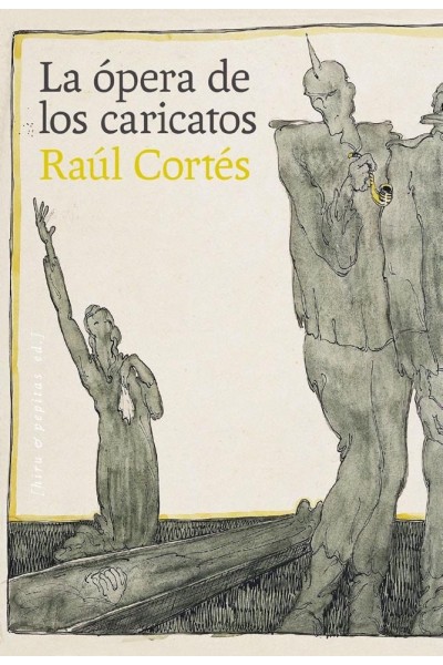 LA OPERA DE LOS CARICATOS