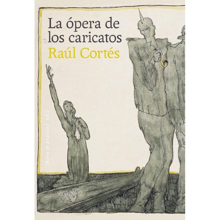 LA OPERA DE LOS CARICATOS