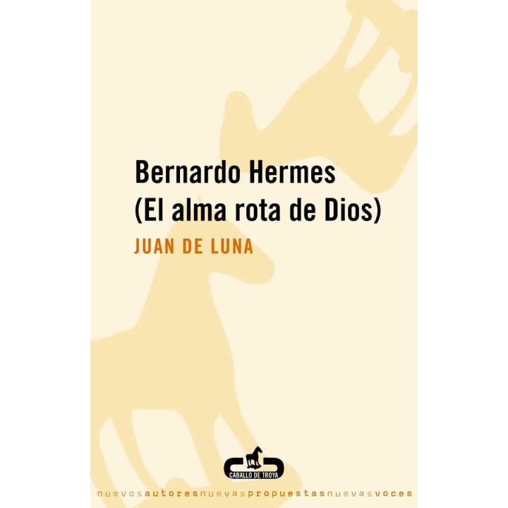 BERNARDO HERMES EL ALMA ROTA DE DIOS