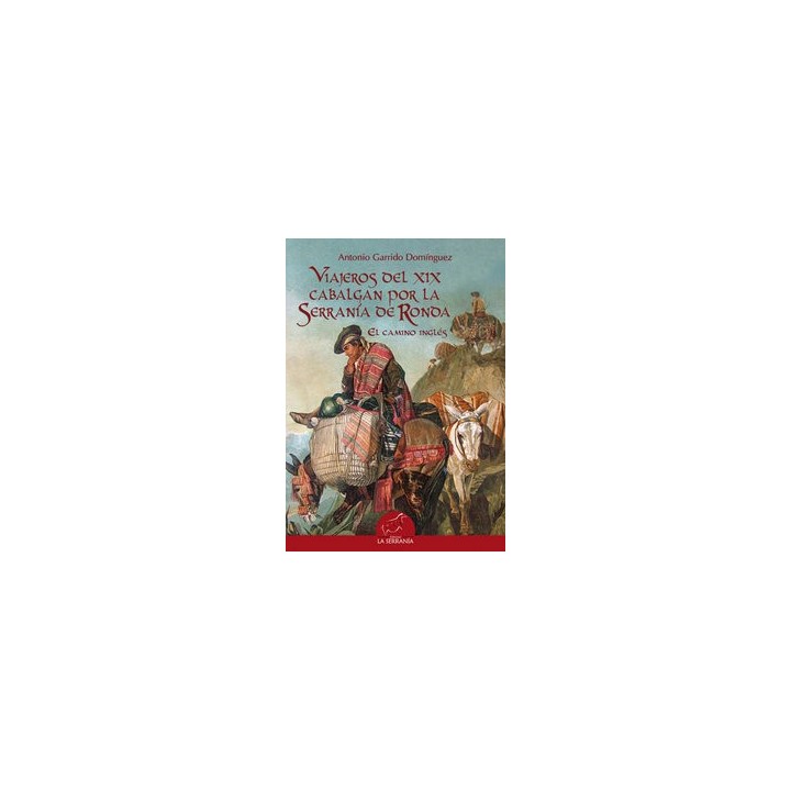 VIAJEROS DEL XIX CABALGAN POR LA SERRANIA DE RONDA