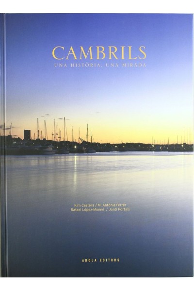CAMBRILS UNA HISTORIA UNA MIRADA