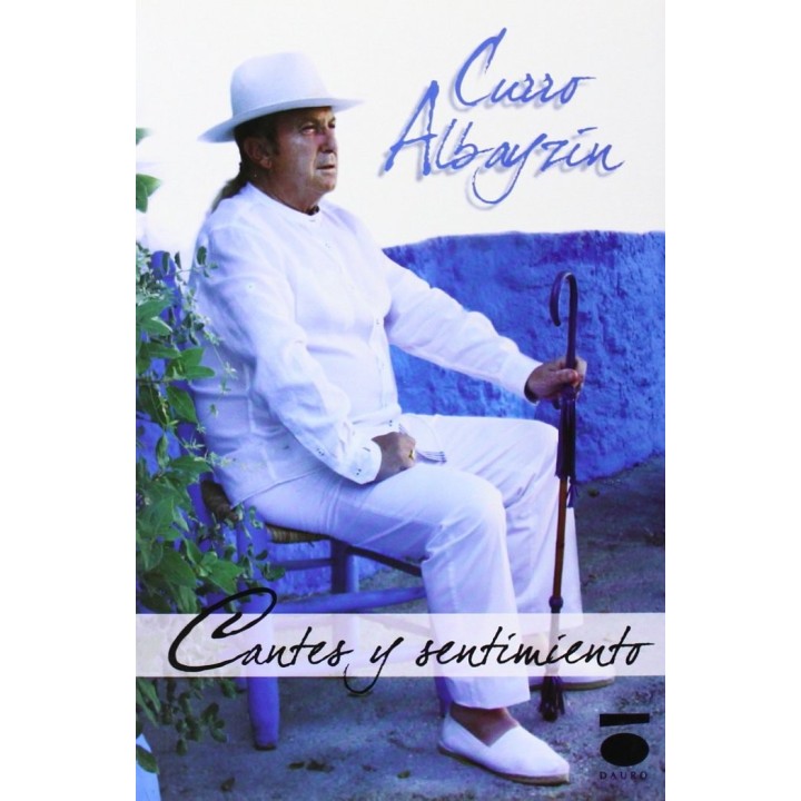 CURRO ALBAYZIN CANTES Y SENTIMIENTO