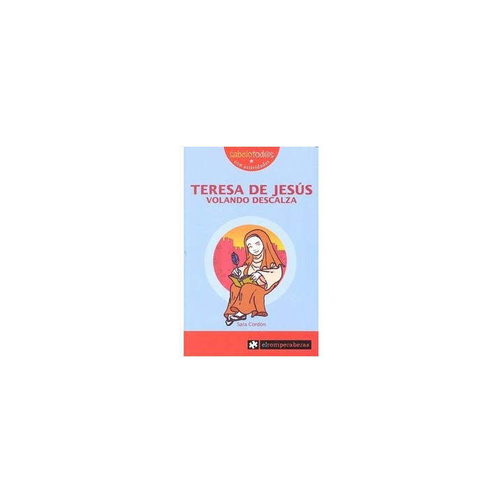TERESA DE JESUS VOLANDO DESCALZA