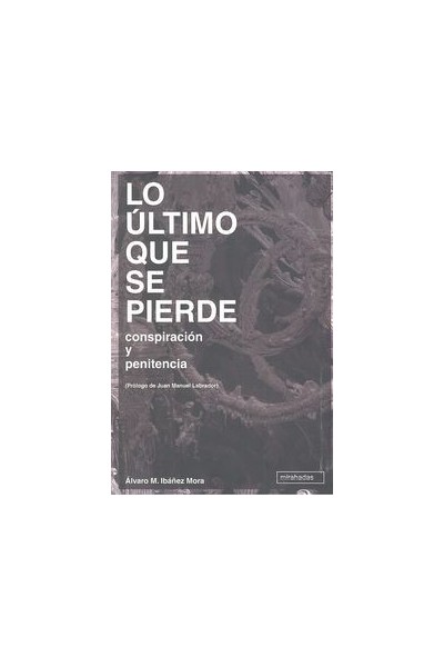 LO ULTIMO QUE SE PIERDE CONSPIRACION Y PENITENCIA