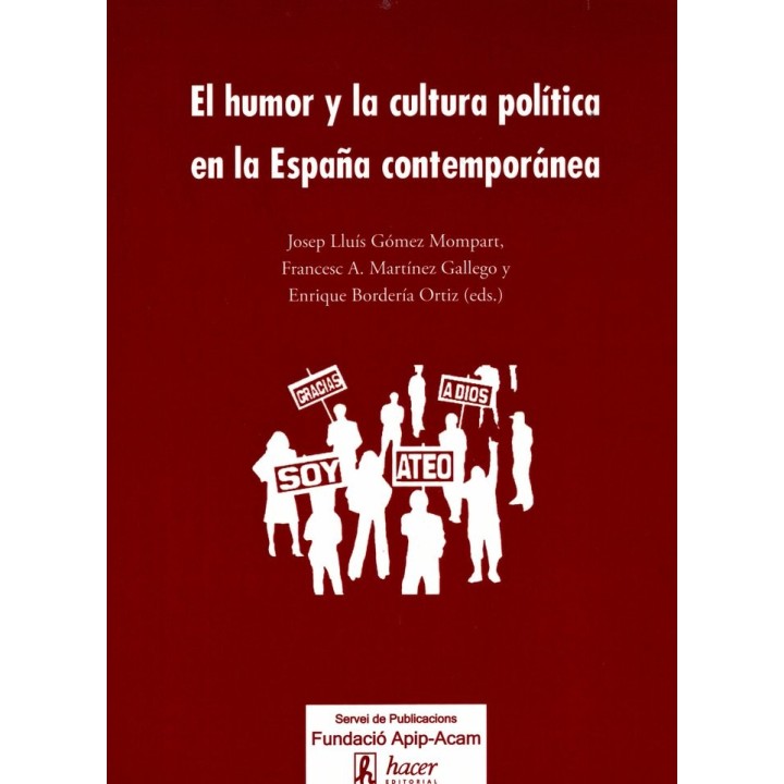 HUMOR Y LA CULTURA POLITICA EN LA ESPAÑA CONTEMPORANEA,EL