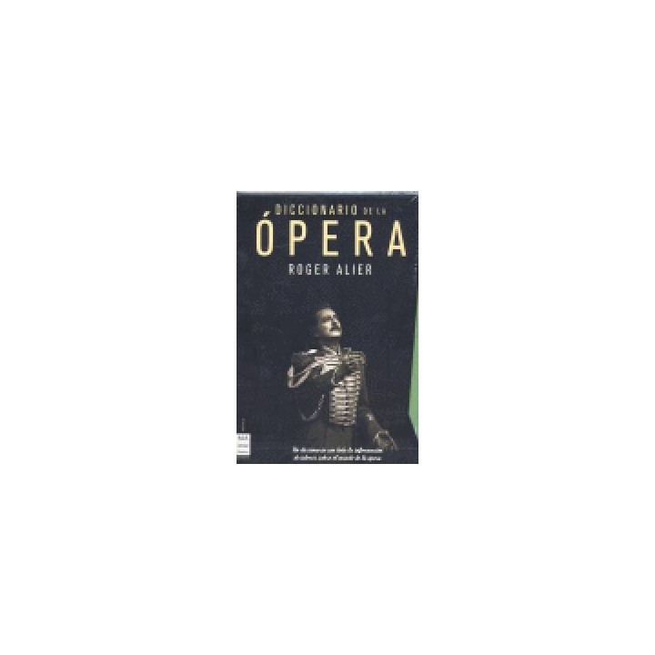 DICCIONARIO DE LA OPERA OBRA COMPLETA