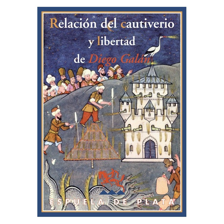 RELACION DEL CAUTIVERIO Y LIBERTAD DE DIEGO GALAN