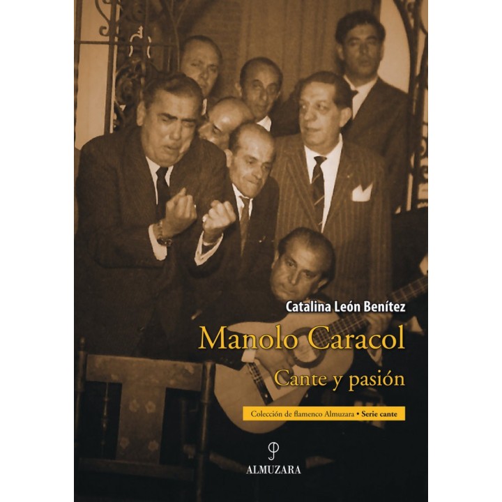 MANOLO CARACOL CANTE Y PASION