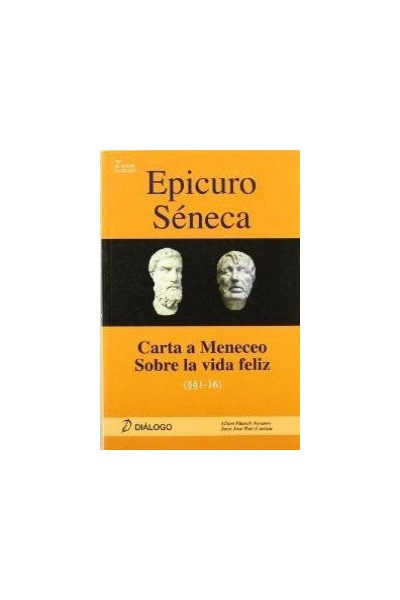 EPICURO SENECA CARTA A MENECEO SOBRE LA VIDA FELIZ