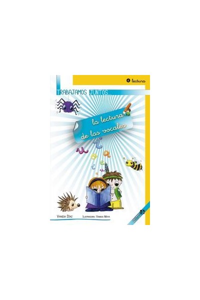 TRABAJAMOS JUNTOS 4 LA LECTURA DE LAS VOCALES