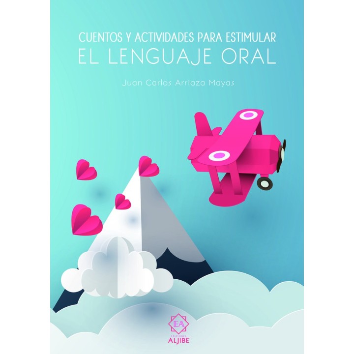 CUENTOS Y ACTIVIDADES PARA ESTIMULAR EL LENGUAJE ORAL