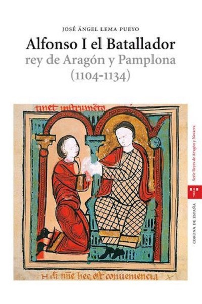 ALFONSO I EL BATALLADOR REY ARAGON Y PAMPLONA