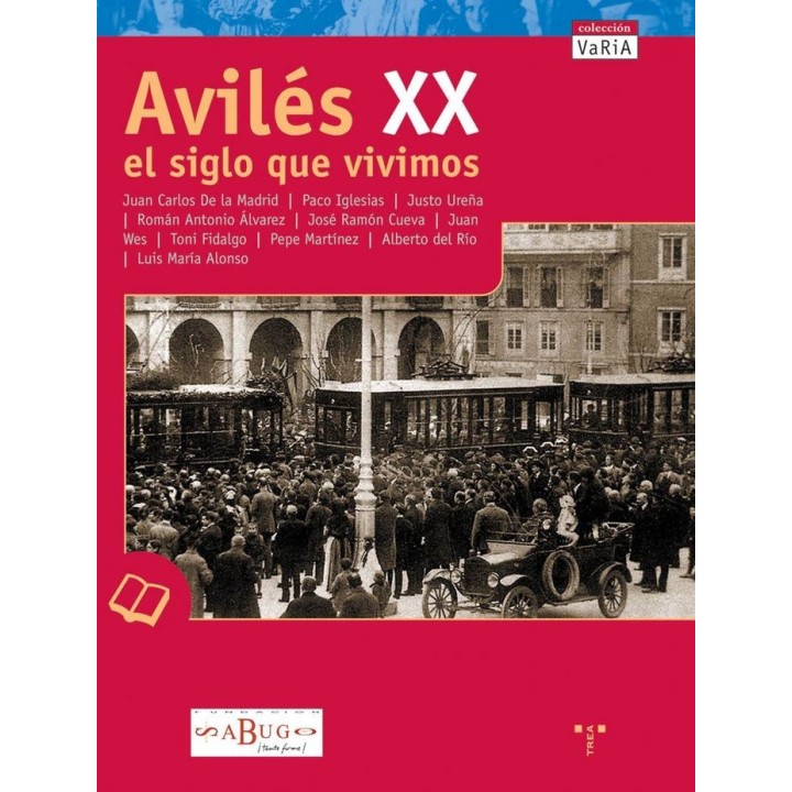 AVILES XX. EL SIGLO QUE VIVIMOS