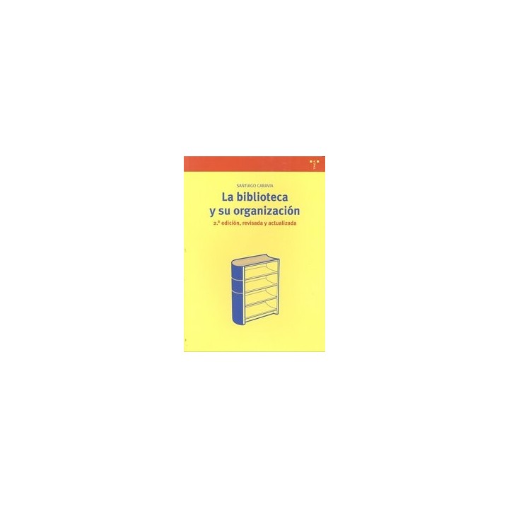 BIBLIOTECA Y SU ORGANIZACION,LA 2ªED