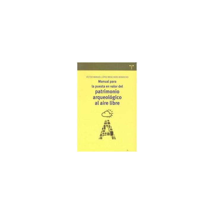 MANUAL PARA LA PUESTA EN VALOR DEL PATRIMONIO ARQUEOLOGICO