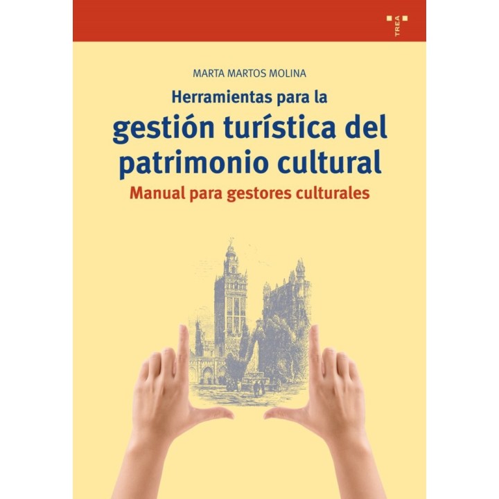 HERRAMIENTAS PARA LA GESTION TURISTICA DEL PATRIMONIO CULTU