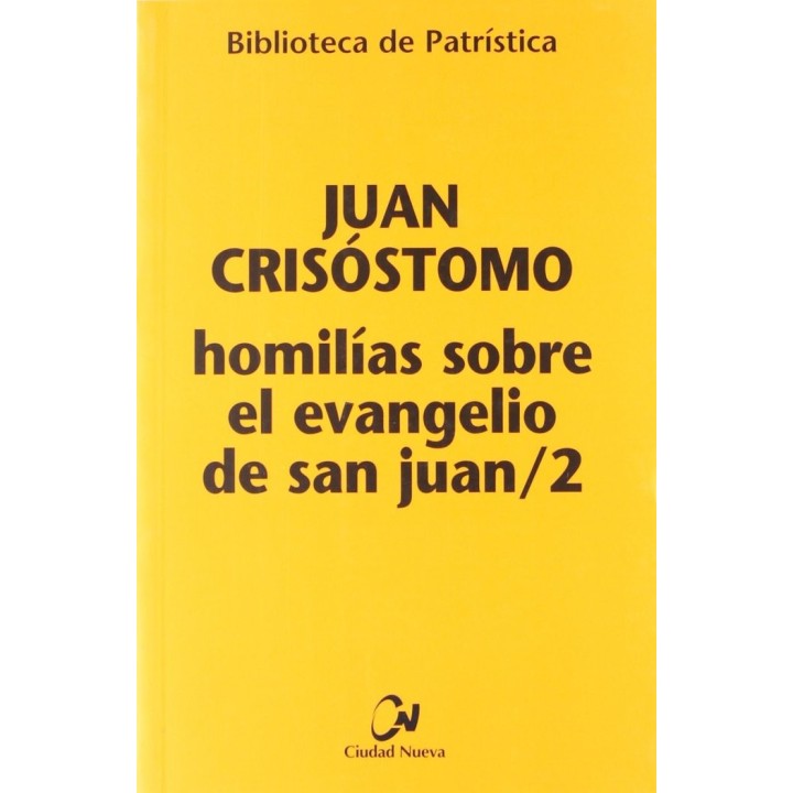 HOMILIAS SOBRE EL EVANGELIO DE SAN JUAN/2