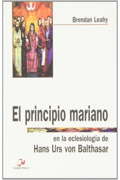 PRINCIPIO MARIANO EN LA ECLESIOLOGIA DE H.U. VON BALTHASAR,E