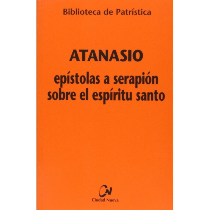 EPISTOLAS A SERAPION SOBRE EL ESPIRITU SANTO