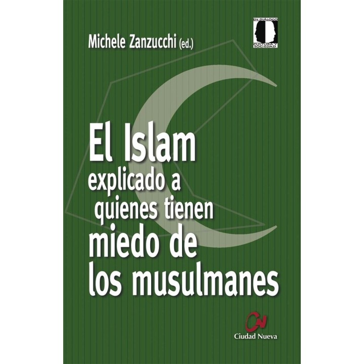 ISLAM EXPLICADO A QUIENES TIENEN MIEDO DE LOS MUSULMANES,EL