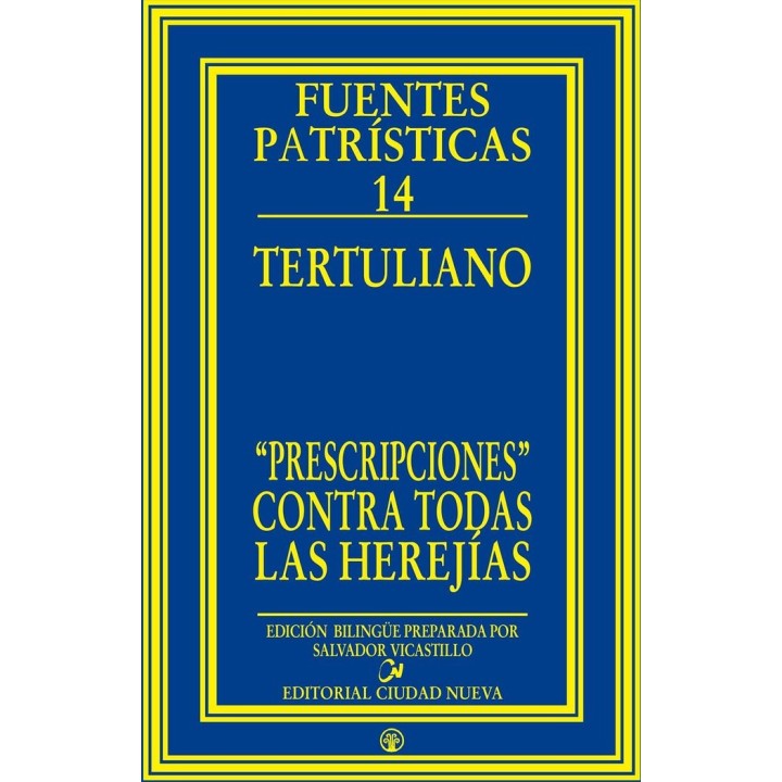 «PRESCRIPCIONES CONTRA TODAS LAS HEREJIAS