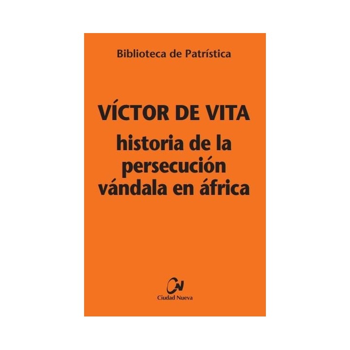 HISTORIA DE LA PERSECUCION VANDALA EN AFRICA [BPA. 121]
