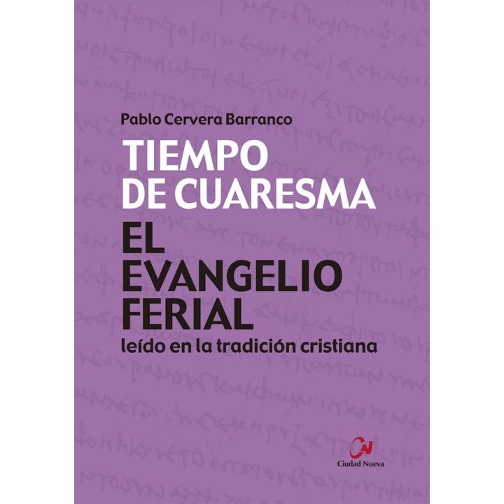EL EVANGELIO FERIAL LEIDO EN LA TRADICION CRISTIANA. TIEMPO