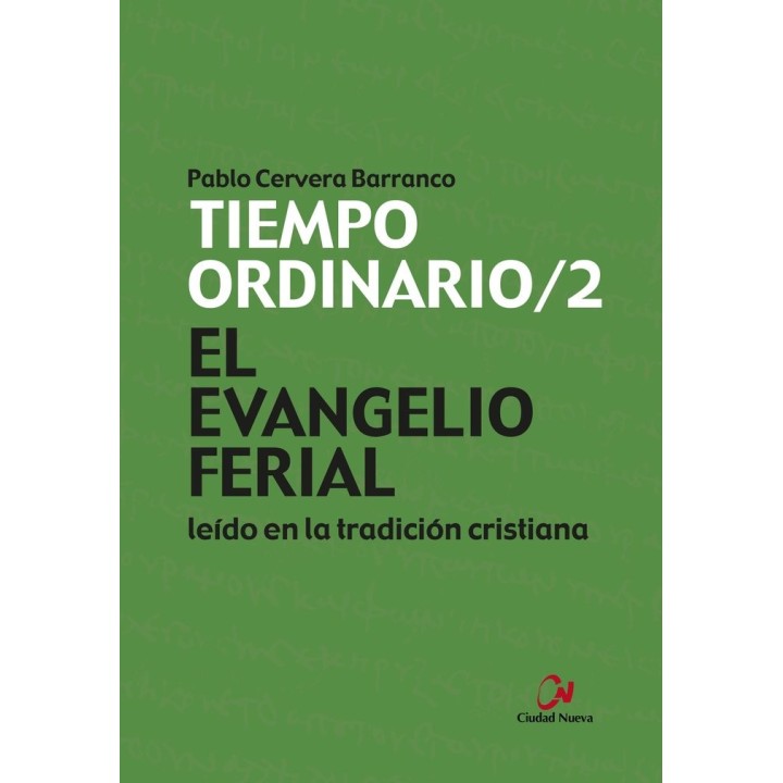 EL EVANGELIO FERIAL LEIDO EN LA TRADICION CRISTIANA. TIEMPO