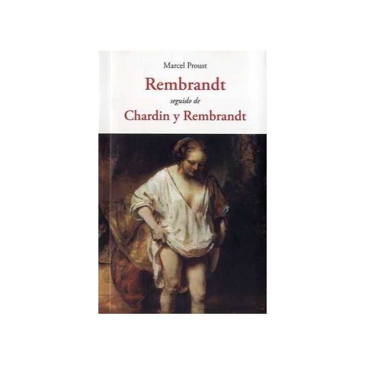 REMBRANDT SEGUIDO DE CHARDIN Y REMBRANDT